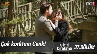 Cenk ve Azra’nın korkusu! - Elimi Bırakma 37. Bölüm