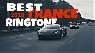 Best trance ringtone 2018 download Best trance ringtone 2018 download