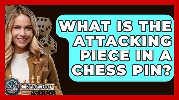 What Is The Attacking Piece In A Chess Pin? - The Board Game Xpert