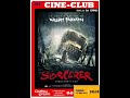 Cinclub 93  sorcerer de william friedkin 1978