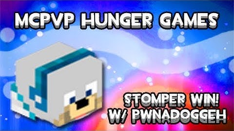 MCPVP | Hunger Games | "Stomper" Win! w/ Pwnadoggeh