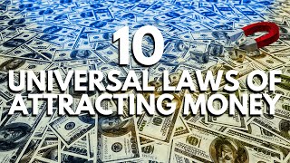 "The 10 Universal Laws of Attracting Money" | Powerful Stuff