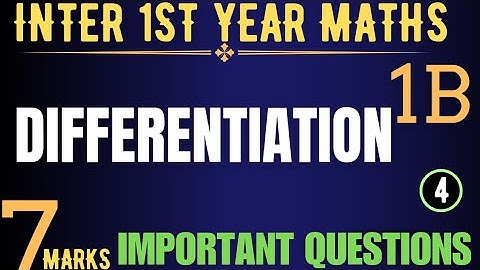 Differentiation  |7Marks important questions with Pdf | Part -4|Maths 1B| Explanation inTelugu
