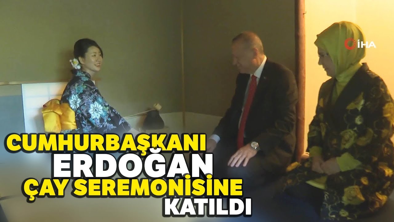 Cumhurbaşkanı Erdoğan, Japonya'da Çay Seremonisine Katıldı