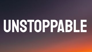 Sia - Unstoppable (Lyrics)