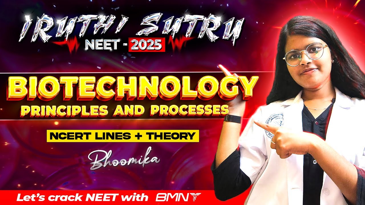 IRUTHI SUTRU ❤️🔥 || BIOTECHNOLOGY PRINCIPLES AND PROCESS 🧬 || PART -2 || NEET 2025 || BMNT 💙