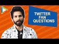 Shahid Kapoor : "I would love to play a NEGATIVE CHARACTER" |Twitter Fan Questions