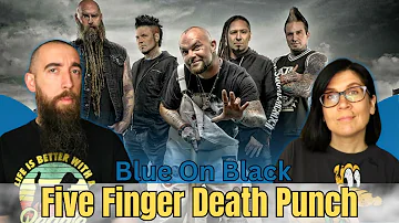 Five Finger Death Punch - Blue On Black (REACTION) with my wife