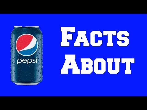 10 FACTS ABOUT PEPSI YOU DIDN'T KNOW!