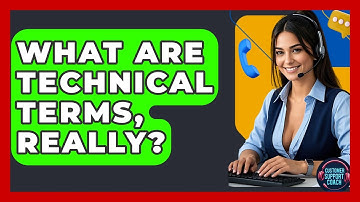 What Are Technical Terms, Really? - Customer Support Coach
