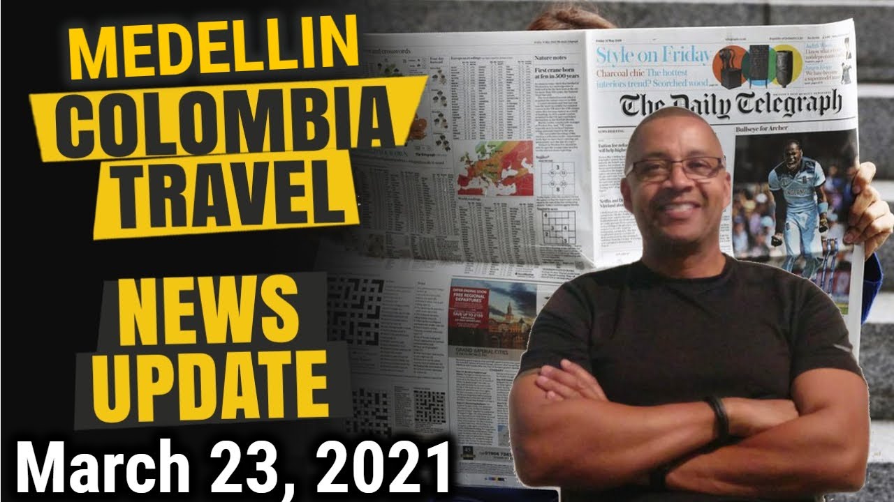 Medellin Colombia Travel News Update