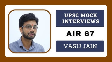 Vasu Jain | AIR 67 | UPSC Mock Interview |  UPSC 2020 | Chanakya Mandal Pariwar