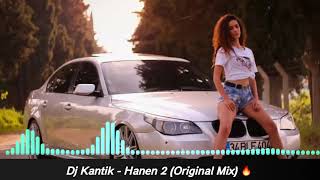 Dj Kantik - Hanen 2 (Original Mix)  🔥 Resimi