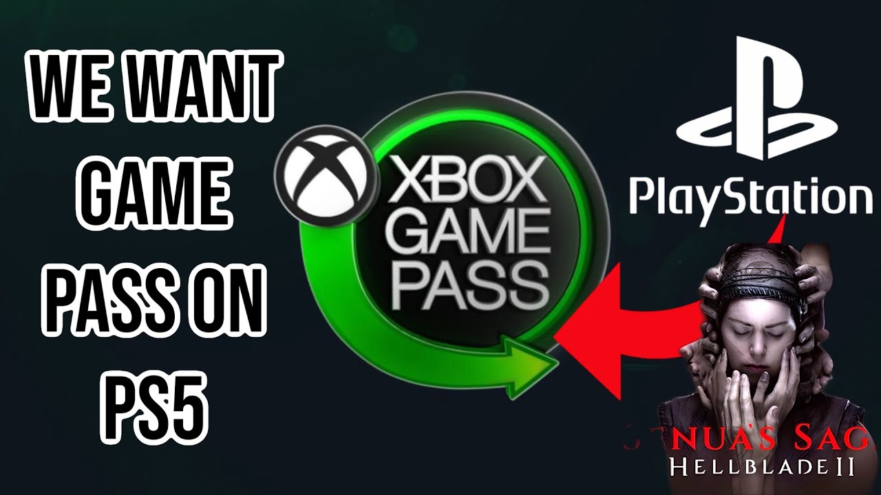 Microsoft Wants Gamepass On PS5 - Xbox Is No Longer Competing With PS5 - Hellblade  2 Update 