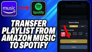 How To Transfer Playlist From Amazon Music to Spotify - Easy Fix
