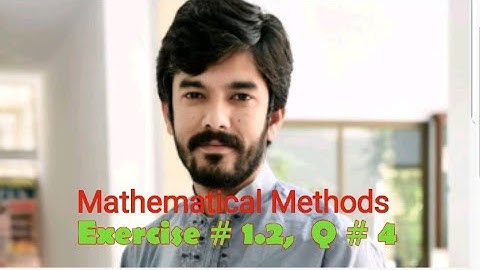 Mathematical Methods || Complex Numbers ||Exercise # 1.2 || Question # 4 || Shah Hussain