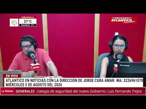 🎙️📻 Atlántico en Noticias Summary - Wednesday, August 5, 2026