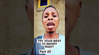 TRY YOUR BEST TO MARRY RIGHT.   Part 20.   #chosenone #spiritualawarness #soulconnection