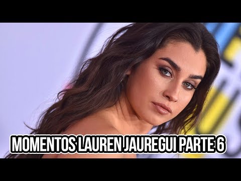 Momentos Lauren Jauregui Parte 6