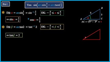 Lượng Giác Hàm Ngược: Sin( arcsinA - arctanB ). Bài 1