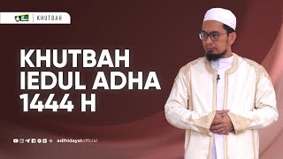 Khutbah Idul Adha 1444 H - Ustadz Adi Hidayat