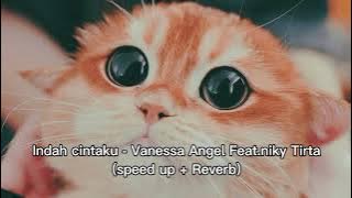 Indah Cintaku - Vanessa Angel Feat. Niky Tirta tiktok version (speed up   Reverb )