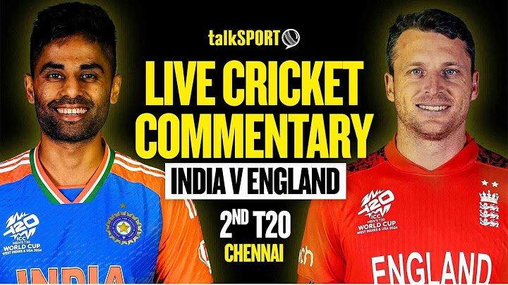 LIVE: India v England 2nd T20, Chennai | talkSPORT Cricket