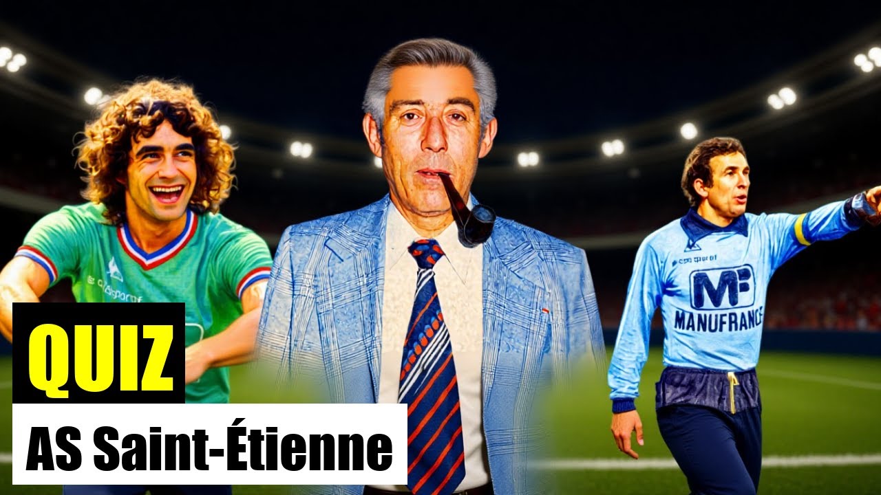 Le Quiz Essentiel sur l'AS Saint-Étienne