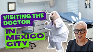 Visiting the Doctor in Mexico