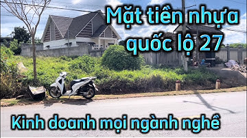 Mặt Tiền Nhựa Quốc Lộ 27. Đạ Ròn - Đơn Dương - Lâm Đồng. 5x43 nở hậu 8m. 200m2 thổ cư 2,4 tỷ