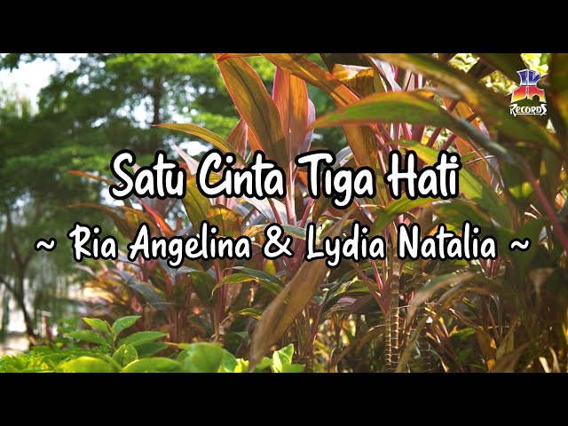 Ria Angelina u0026 Lydia Natalia - Satu Cinta, Tiga Hati (Official Lyric Video) class=