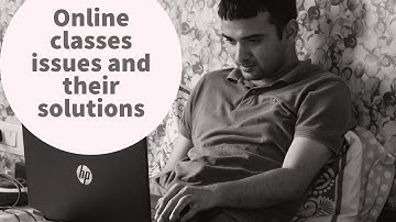 Online classes issues and their solutions
