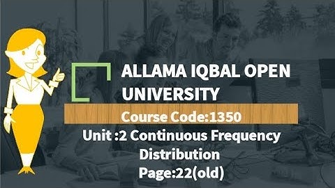 1350| unit#2 |Continuous frequency distribution | Page:22|Contract:0318-7895979