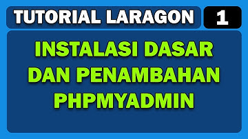 INSTALASI DASAR LARAGON PLUS PHPMYADMIN | TUTORIAL #1