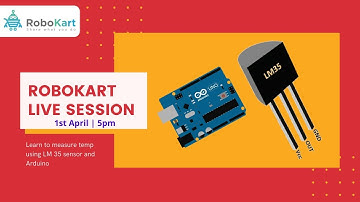 Live Session With Robokart - Temp Measurement using LM35 & Arduino