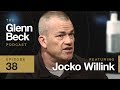 Jocko Willink | The Glenn Beck Podcast | Ep 38