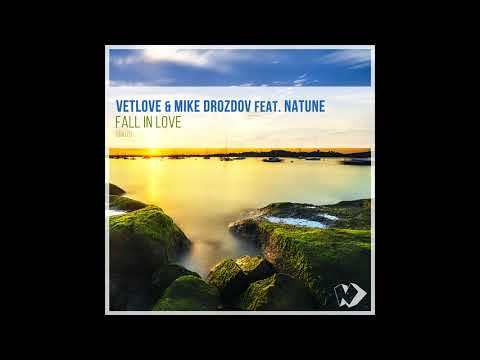 VetLove & Mike Drozdov feat. Natune  - Fall in Love (Original Mix)