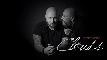 Clouds - Empty Hearts (Official Video)