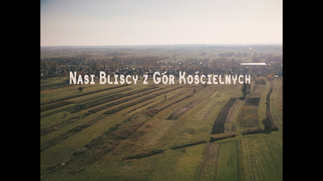 Nasi Bliscy z Gór Kościelnych