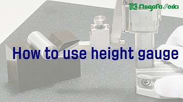 HOW TO USE HEIGHT GAUGE