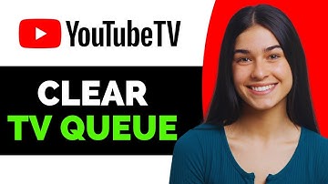 How to Clear TV Queue on YouTube - Full Guide