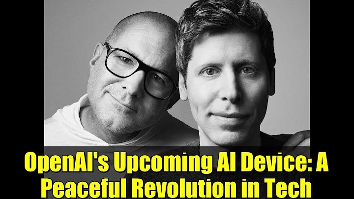 OpenAI's Upcoming AI Device: A Peaceful Revolution in Tech
