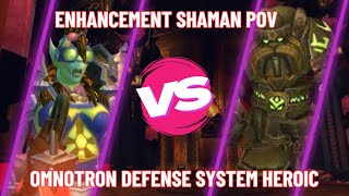 Omnotron Defense System Heroic Kill - Enhancement Shaman PoV