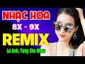 Là Anh, Từng Cho Nhau REMIX - Nhạc Hoa 8X 9X Remix Bass Căng Đét - LK Nhạc Trẻ Xưa REMIX Hay Nhất