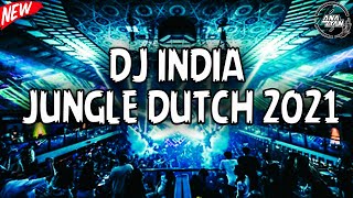DJ INDIA JUNGLE DUTCH 2021 ( ANA ZYAN )