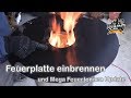 Feuerplatte einbrennen und Mega Feueretonnen Update