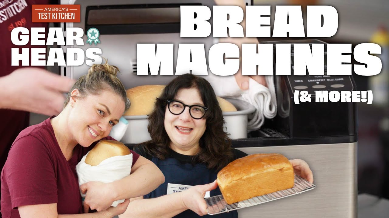 Do You Really Need a Bread Machine? | Gear Heads | America