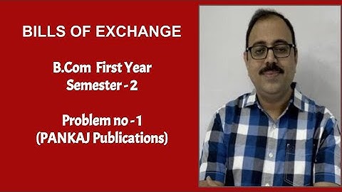 Bills Of Exchange || B.Com First year || Semester 2 || Problem no:1 (Pankaj Publications)