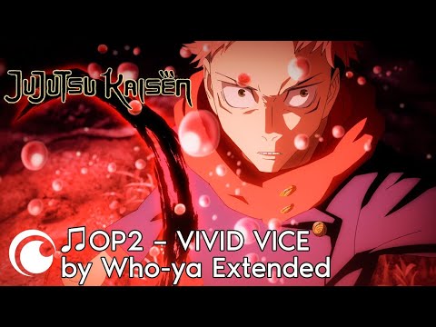 Jujutsu Kaisen Opening 2 Магическая Битва Опенинг 2 | Vivid Vice By Who-Ya Extended