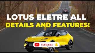 Lotus Eletre, the first all electric Lotus! All features and specs, watch it here!
